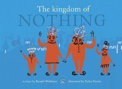 The Kingdom of Nothing By:Wohlman, Ronald Eur:17,87 Ден2:899