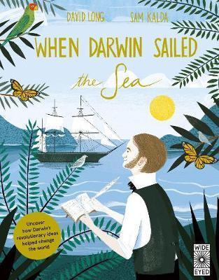 When Darwin Sailed the Sea : Uncover how Darwin's revolutionary ideas helped change the world By:Long, David Eur:16,24 Ден2:999