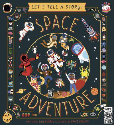 Space Adventure - Let's Tell a Story! By:Grace Boruch Eur:9,74 Ден2:699