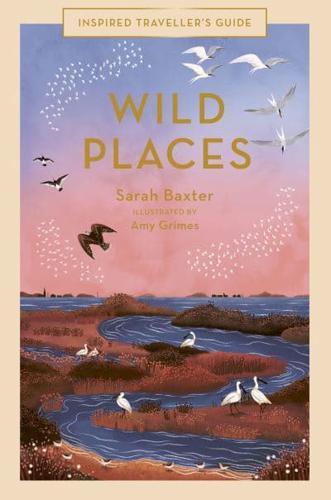 Wild Places By:Baxter, Sarah Eur:14,62 Ден2:1099