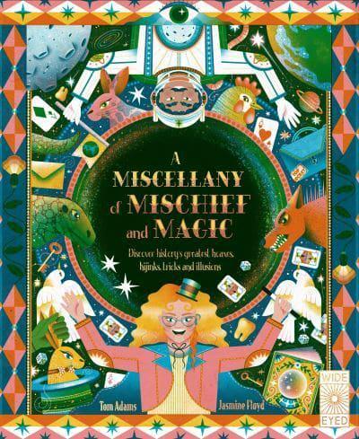 A Miscellany of Mischief and Magic By:(illustrator), Jasmine Floyd Eur:8,11 Ден2:1199