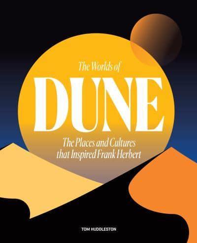 The Worlds of Dune By:Huddleston, Tom Eur:47,14 Ден1:1799