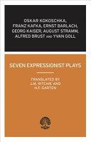 Seven Expressionist Plays By:Kokoschka, Oskar Eur:56,89 Ден1:299