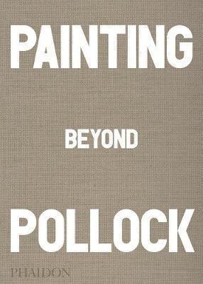 Painting Beyond Pollock By:Falconer, Morgan Eur:26 Ден2:3399