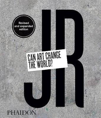JR: Can Art Change the World? (Revised and Expanded Edition) By:Thompson, Nato Eur:27,63 Ден2:2099