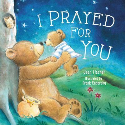 I Prayed for You By:Fischer, Jean Eur:9,74 Ден1:499