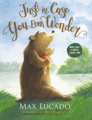 Just in Case You Ever Wonder By:Lucado, Max Eur:11,37 Ден2:499