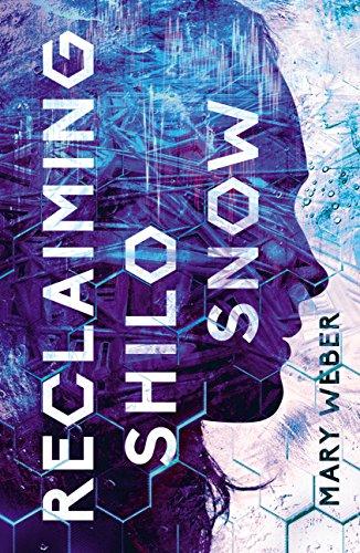 Reclaiming Shilo Snow : The Pulse-Pounding Sequel to The Evaporation of Sofi Snow By:Weber, Mary Eur:9,74 Ден2:899