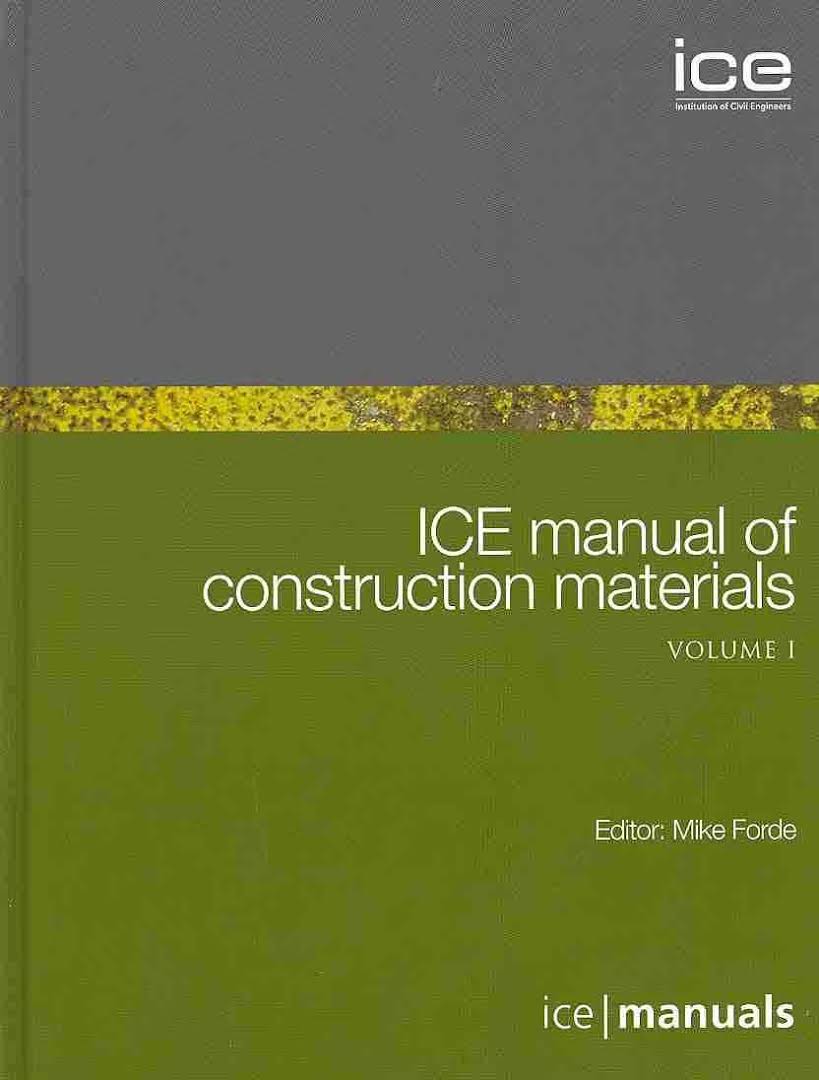 ICE Manual of Construction Materials By:Forde, Mike Eur:113,80 Ден1:18099