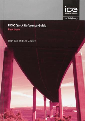 FIDIC Quick Reference Guide: Pink Book By:Barr, Brian Eur:68,28 Ден2:2999