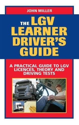 The LGV Learner Driver's Guide By:Miller, John Eur:147,95 Ден1:2199