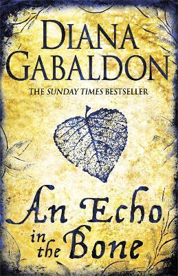 An Echo in the Bone : Outlander Novel 7 By:Gabaldon, Diana Eur:48,76 Ден2:799