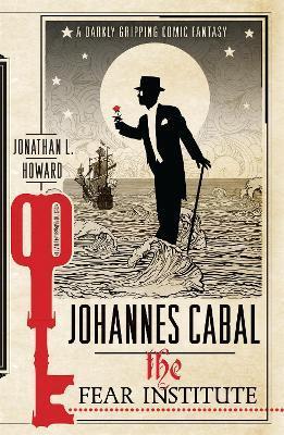 Johannes Cabal: The Fear Institute By:Howard, Jonathan L. Eur:9,74 Ден2:699