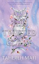 All This Twisted Glory By:Mafi, Tahereh Eur:12,99 Ден2:1099