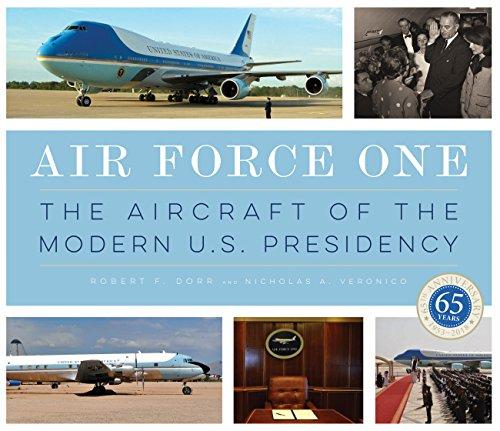 Air Force One : The Aircraft of the Modern U.S. Presidency By:Veronico, Nicholas A Eur:30,88  Ден3:1899