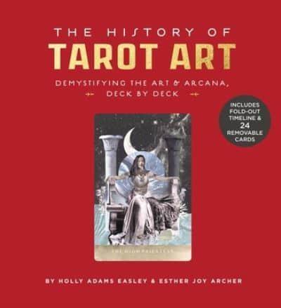 The History of Tarot Art By:Archer, Esther Joy Eur:22,75 Ден2:2499