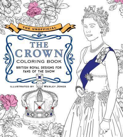 The Unofficial The Crown Coloring Book By:Wesley Jones Eur:11,37 Ден2:599