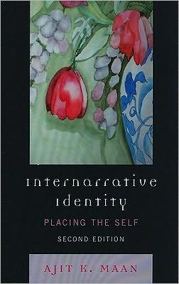 Internarrative Identity : Placing the Self By:Maan, Ajit K. Eur:8,11 Ден2:1799