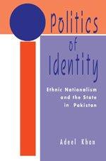 Politics of Identity : Ethnic Nationalism and the State in Pakistan By:Khan, Adeel Eur:16,24 Ден1:2299