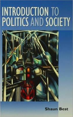 Introduction to Politics and Society By:Best, Shaun Eur:8,11 Ден2:2299