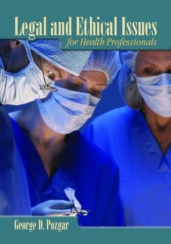 Legal and Ethical Issues for Health Professionals By:Pozgar, George D. Eur:9,74 Ден1:2199