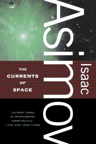 The Currents of Space By:Asimov, Isaac Eur:14,62 Ден2:999