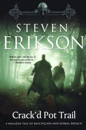 Crack'd Pot Trail : A Malazan Tale of Bauchelain and Korbal Broach By:Erikson, Steven Eur:12,99 Ден2:999