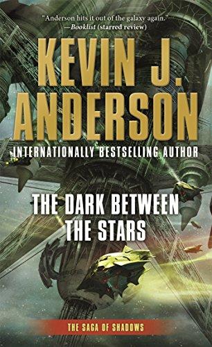 The Dark Between the Stars : The Saga of Shadows, Book One By:Anderson, Kevin J Eur:12,99 Ден2:599