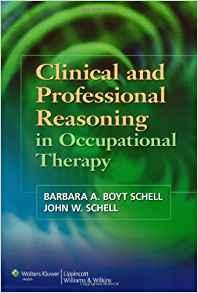 Clinical and Professional Reasoning in Occupational Therapy By:Schell, Barbara A Boyt ; Schell, John W Eur:97,54 Ден1:4599