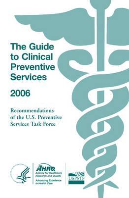The Guide to Clinical Preventive Services 2006 By:United States Preventive Services Task Force Eur:143,07 Ден2:2499