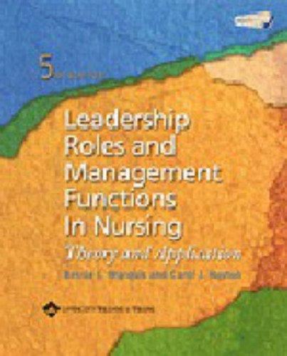 Leadership Roles and Management Functions in Nursing : Theory and Application By:Marquis, Bessie L. Eur:81,28 Ден1:1299