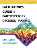Facilitator's Guide to Participatory Decision-Making By:Kaner, Sam Eur:30,88 Ден2:1999