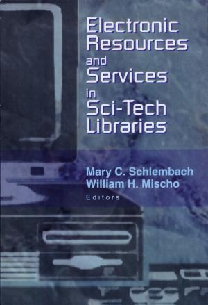 Electronic Resources and Services in Sci-tech Libraries By:Schlembach, Mary C. Eur:50,39 Ден2:1799