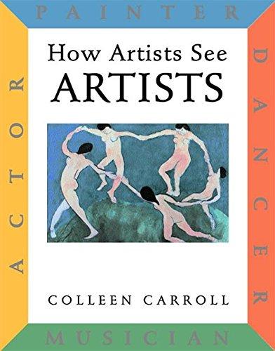 How Artists See Artists: Actor Painter Dancer Musician By:Carroll, Colleen Eur:40,63 Ден2:799