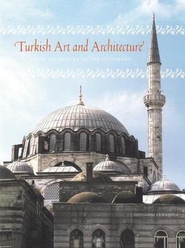 Turkish Art and Architecture: from the Seljuks to the Ottomans By:Curatola, Giovanni Eur:14,62 Ден2:4799