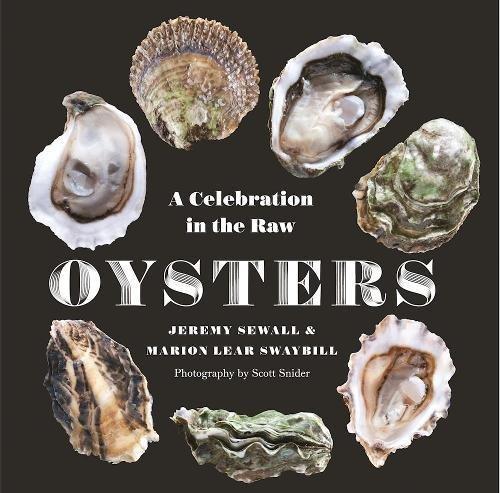 Oysters: A Celebration in the Raw By:Sewall, Jeremy Eur:48,76 Ден2:1299