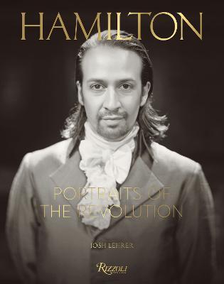 Hamilton: Portraits of the Revolution By:Lehrer, Josh Eur:35,76 Ден2:1999