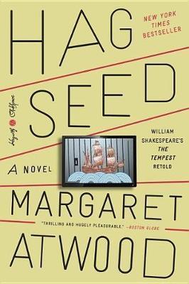 Hag-Seed : William Shakespeare's the Tempest Retold: A Novel By:Atwood, Margaret Eur:11,37 Ден2:599