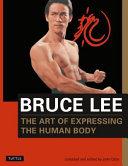 Bruce Lee: The Art of Expressing the Human Body By:Lee, Bruce Eur:16,24 Ден1:1499