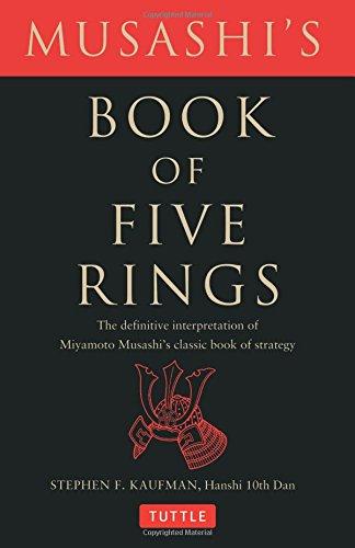 Musashi's Book of Five Rings : The Definitive Interpretation of Miyamoto Musashi's Classic Book of Strategy By:Kaufman, Stephen F. Eur:29,25 Ден2:799