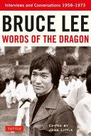 Bruce Lee Words of the Dragon By:Lee, Bruce Eur:16,24 Ден1:599