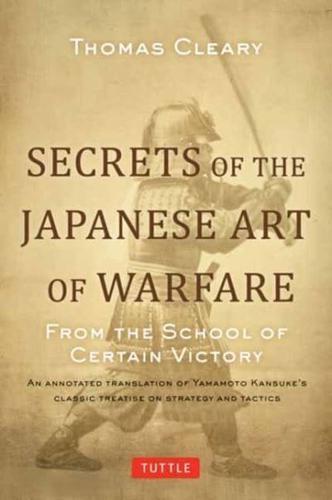 Secrets of the Japanese Art of Warfare By:Cleary, Thomas Eur:139,82 Ден1:399