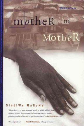 Mother to Mother By:Magona, Sindiwe Eur:11,37 Ден2:899
