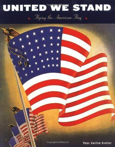 United We Stand : Flying the American Flag By:Kreitler, Peter Gwillim Eur:39,01 Ден2:599