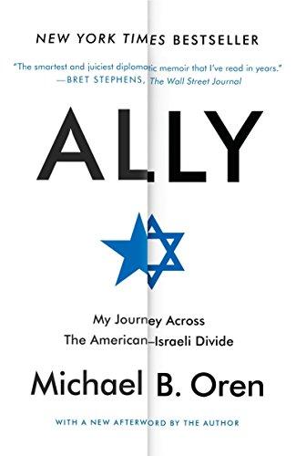 Ally : My Journey Across the American-Israeli Divide By:Oren, Senior Fellow Michael B Eur:19,50 Ден2:1099