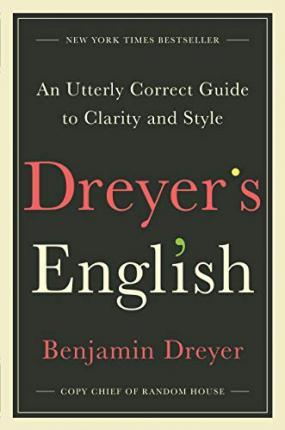 Dreyer's English : An Utterly Correct Guide to Clarity and Style By:Dreyer, Benjamin Eur:3,24 Ден1:1499