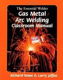 The Essential Welder : Gas Metal Arc Welding Projects By:Rowe, Richard J. Eur:172,34 Ден2:5999