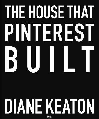 The House that Pinterest Built By:Keaton, Diane Eur:43,89 Ден2:3999