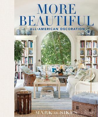 More Beautiful : All-American Decoration By:Sikes, Mark D. Eur:81,28 Ден2:2699