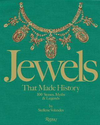 Jewels That Made History : 100 Stones, Myths, and Legends By:Volandes, Stellene Eur:84,54 Ден2:2699